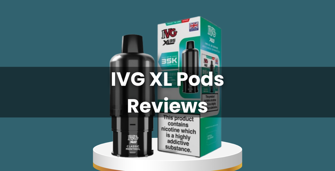 IVG XL Pods Reviews